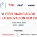Este jueves se celebra el VI Foro de Financiación de la Innovación de CLM