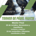 Ya hay fecha para el Máster Final del Torneo de Pádel de FADETA